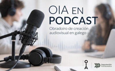 O Concello de Oia abre as inscricións para participar en “Oia en Podcast”, un obradoiro de creación audiovisual en galego